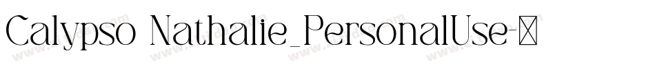 Calypso Nathalie_PersonalUse字体转换 Calypso Nathalie_PersonalUse字体转换